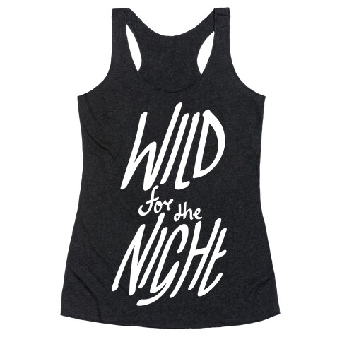 Wild For The Night Racerback Tank Top