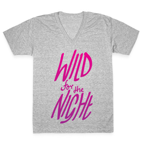 Wild For The Night V-Neck Tee Shirt