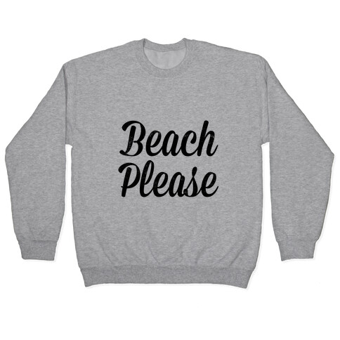 Beach Please Pullover