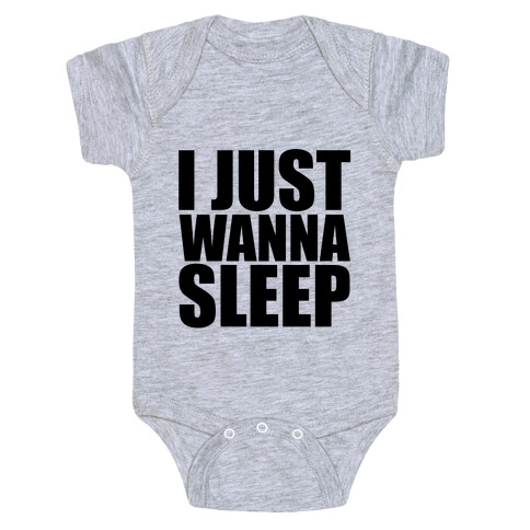 I Just Wanna Sleep Baby One-Piece