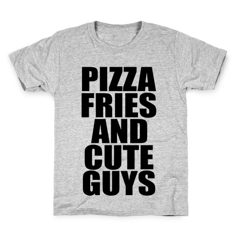 Pizza, Fries, and Cute Guys Kids T-Shirt