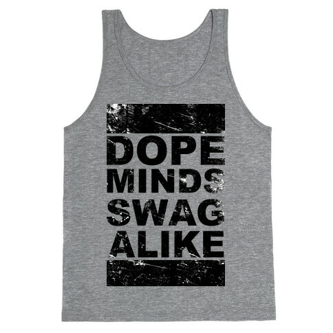 Dope Minds Swag Alike Tank Top