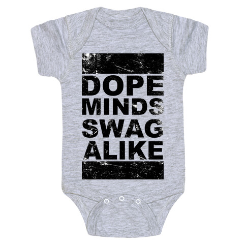 Dope Minds Swag Alike Baby One-Piece