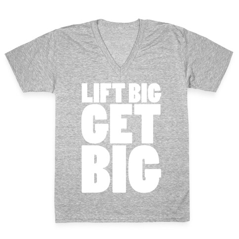 Life Big Get Big V-Neck Tee Shirt
