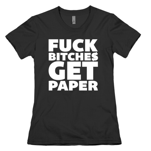 Get Money Womens T-Shirt