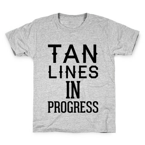 Tan Lines In Progress Kids T-Shirt