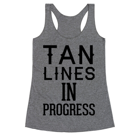 Tan Lines In Progress Racerback Tank Top