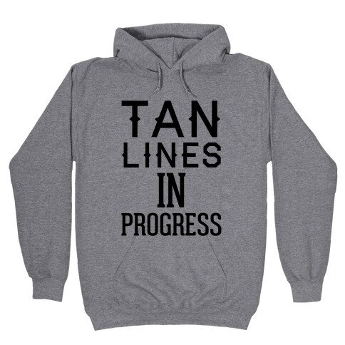 Tan Lines In Progress Hooded Sweatshirt