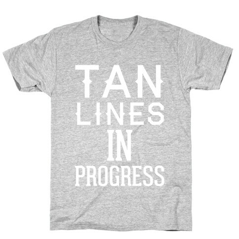 Tan Lines In Progress T-Shirt