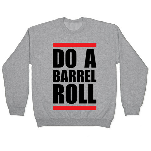 Do A Barrel Roll Pullover