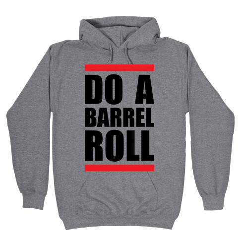 Do A Barrel Roll Hooded Sweatshirt