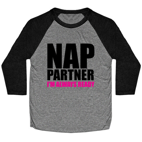 Nap Partner Baseball Tee