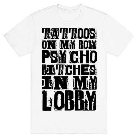 Tattoos On My Body T-Shirt