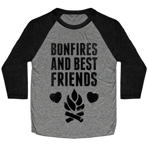 Bonfires and Best Friends Baseball Tee