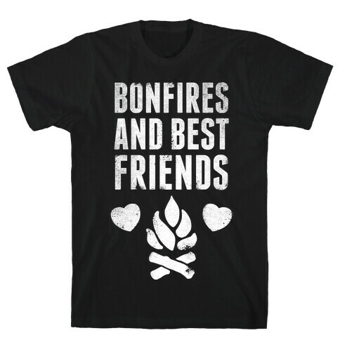 Bonfires and Best Friends (White Ink) T-Shirt