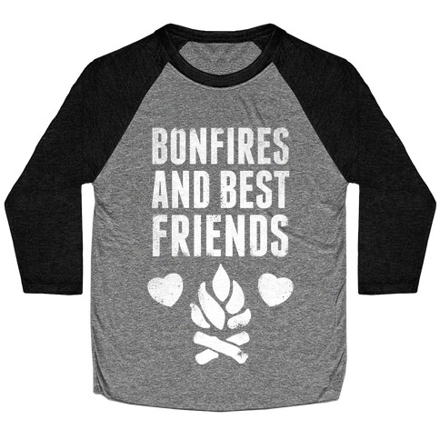 Bonfires and Best Friends (White Ink) Baseball Tee