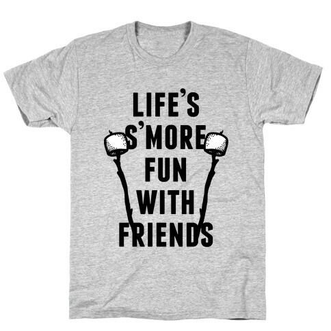 Life's S'more Fun T-Shirt