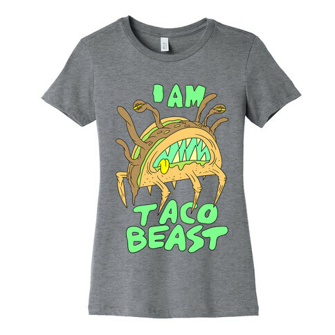 I Am Taco Beast Womens T-Shirt