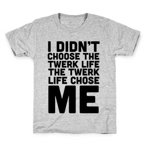 Twerk Life Kids T-Shirt