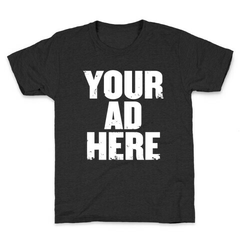 Your Ad Here Kids T-Shirt