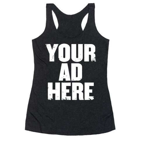 Your Ad Here Racerback Tank Top