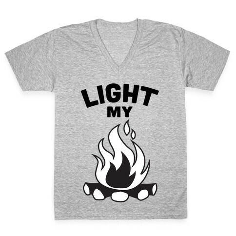 Light my Bonfire V-Neck Tee Shirt