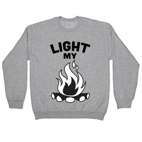 Light my Bonfire Pullover