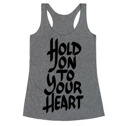 Hold On To Your Heart Racerback Tank Top