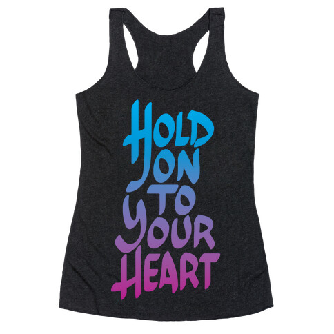 Hold On To Your Heart Racerback Tank Top