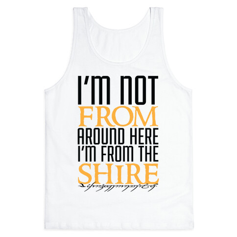 I'm Not From Around Here Tank Top