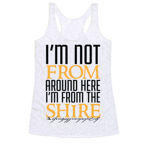 I'm Not From Around Here Racerback Tank Top