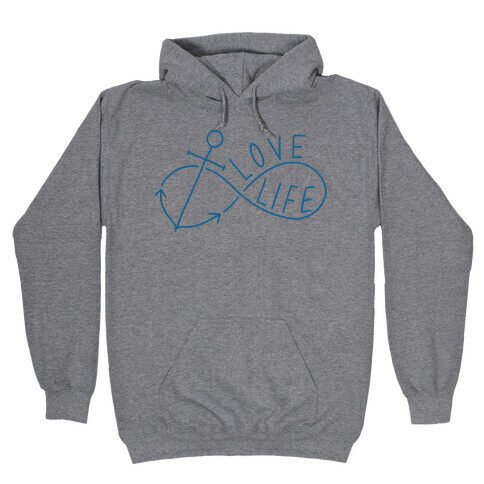 Love Life (Anchor/Infinity) Hooded Sweatshirt