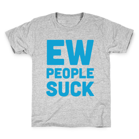 Ew People Suck Kids T-Shirt