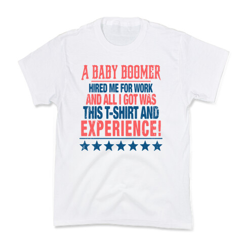 A Baby Boomer And Experience Kids T-Shirt
