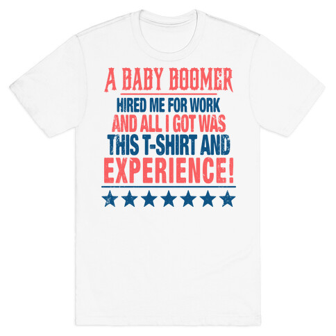 A Baby Boomer And Experience T-Shirt