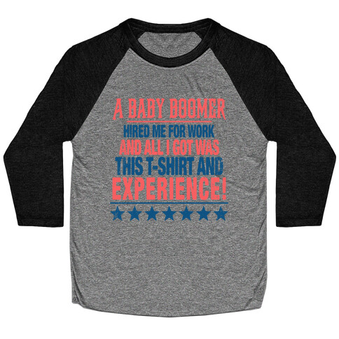 A Baby Boomer And Experience Baseball Tee