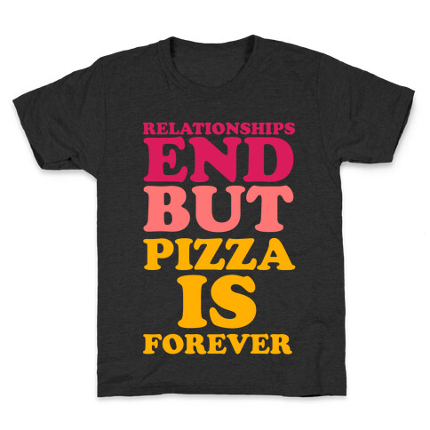 Pizza is Forever Kids T-Shirt