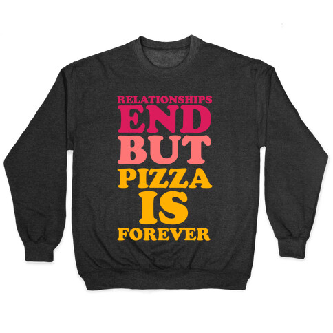 Pizza is Forever Pullover