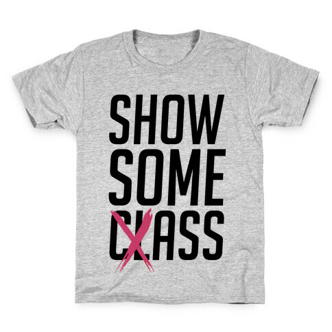 Show some Class Kids T-Shirt
