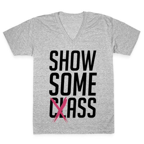 Show some Class V-Neck Tee Shirt