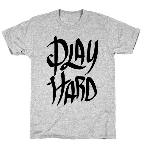 Play Hard T-Shirt