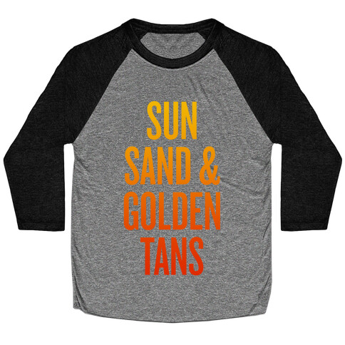 Sun, Sand, & Golden Tans Baseball Tee
