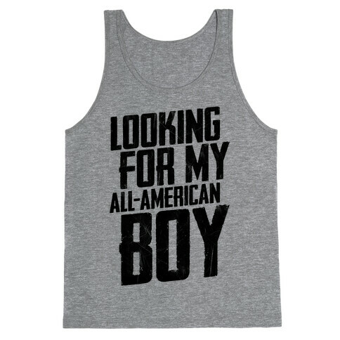 Looking For My All-American Boy Tank Top