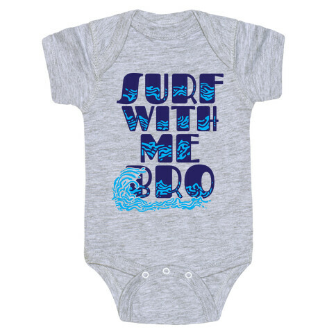 Surf With Me Bro Baby One-Piece