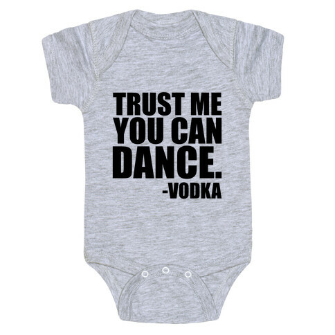 Trust Me You Can Dance Baby One-Piece