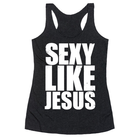 Sexy Like Jesus Racerback Tank Top