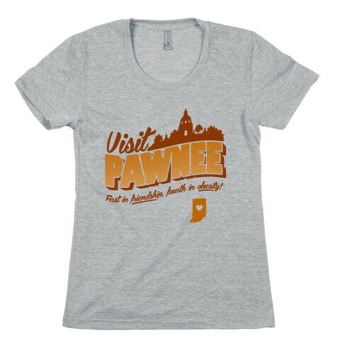 Visit Pawnee Womens T-Shirt