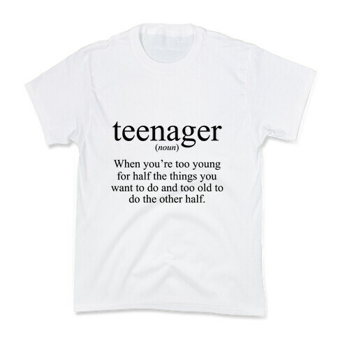 Teenager Definition Kids T-Shirt