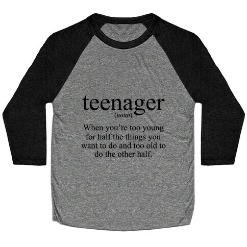 Teenager Definition Baseball Tee