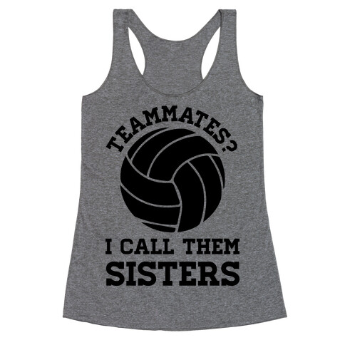 Teammates I Call Them Sisters Racerback Tank Top